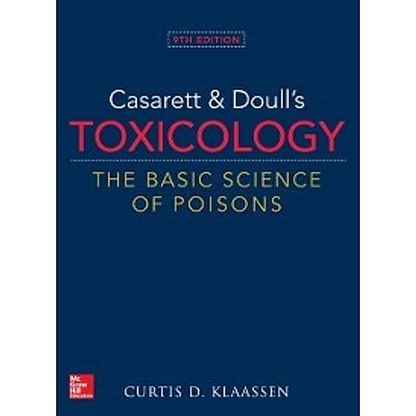 Casarett & Doull's Toxicology: The Basic Science of Poisons, Ninth Edition, Curtis D. Klaassen