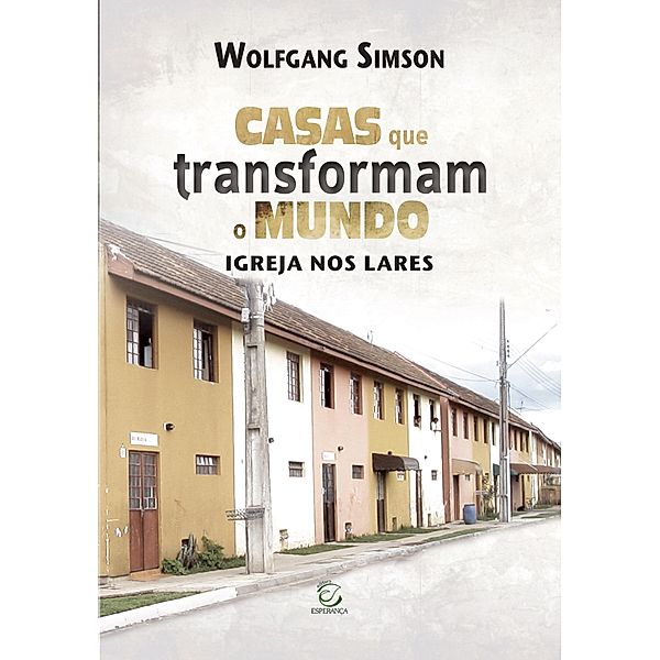 Casas que transformam o mundo, Wolfgang Simson