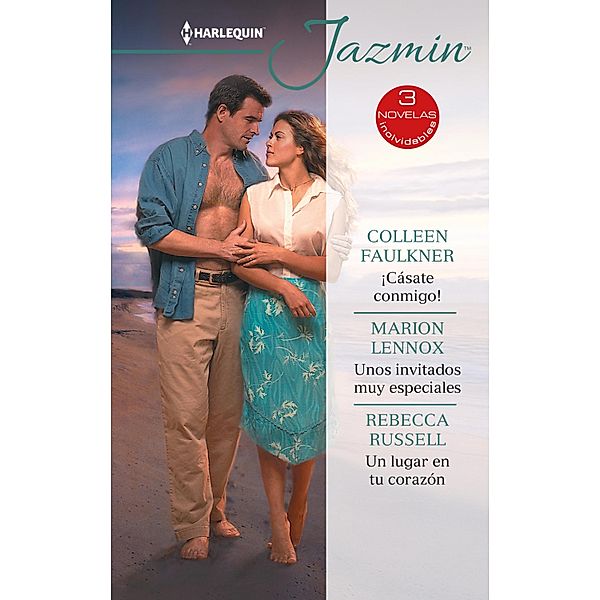 ¡Cásate conmigo! - Unos invitados muy especiales - Un lugar en tu corazón / Ómnibus Jazmín, Colleen Faulkner, Marion Lennox, Rebecca Russell