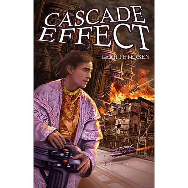 Cascade Effect (The Physics of Falling, #2), Leah Petersen