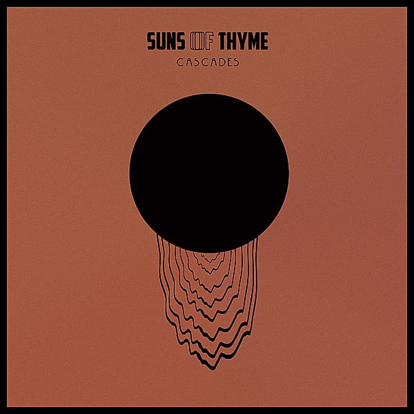 Cascades (Ltd.Edt.), Suns Of Thyme