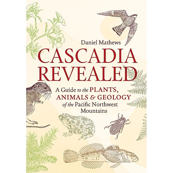 Cascadia Revealed, Daniel Mathews