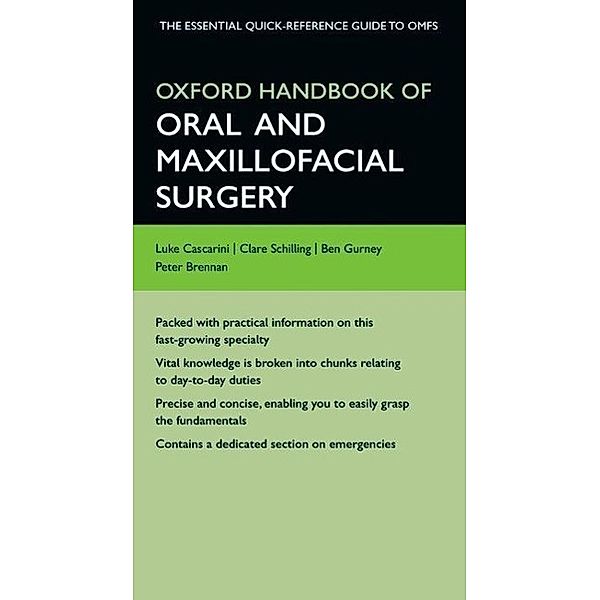 Cascarini, L: Oxford Handbook of Oral and Maxillofacial, Luke Cascarini, Clare Schilling, Ben Gurney, Peter Brennan