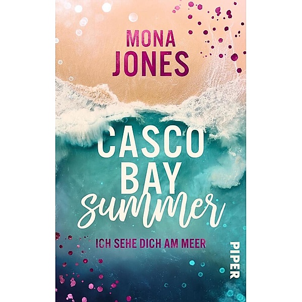 Casco Bay Summer. Ich sehe dich am Meer, Mona Jones
