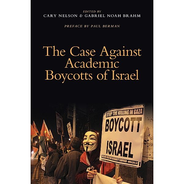Case Against Academic Boycotts of Israel, Cary Nelson