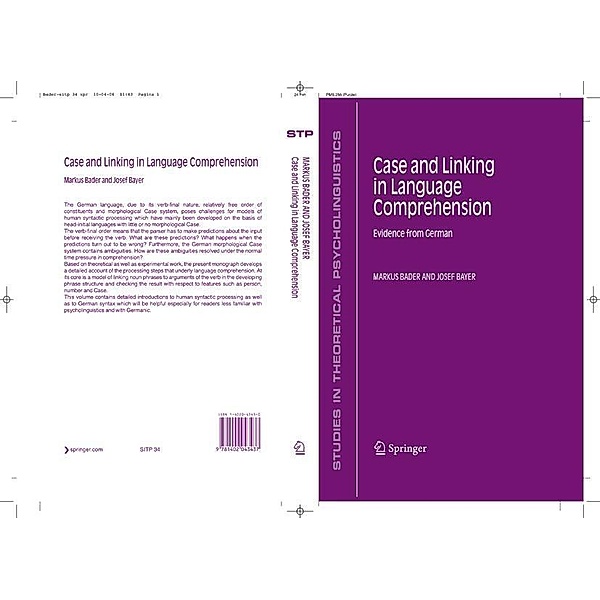 Case and Linking in Language Comprehension / Studies in Theoretical Psycholinguistics Bd.34, Markus Bader, Josef Bayer