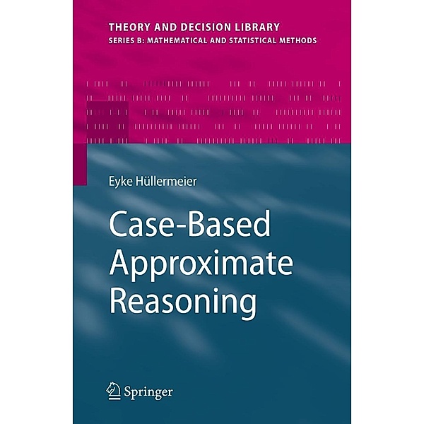 Case-Based Approximate Reasoning, Eyke Hüllermeier
