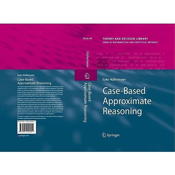 Case-Based Approximate Reasoning / Theory and Decision Library B Bd.44, Eyke Hüllermeier