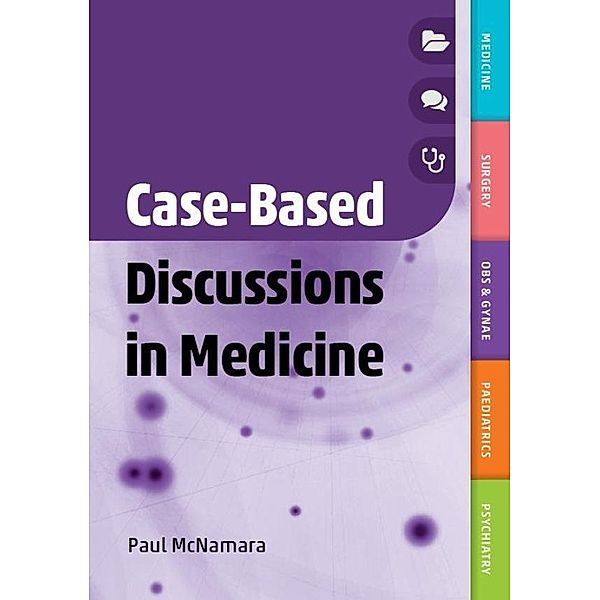 Case-Based Discussions in Medicine, Paul McNamara