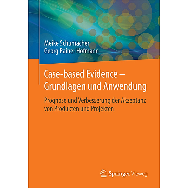 Case-based Evidence - Grundlagen und Anwendung, Meike Schumacher, Georg Rainer Hofmann