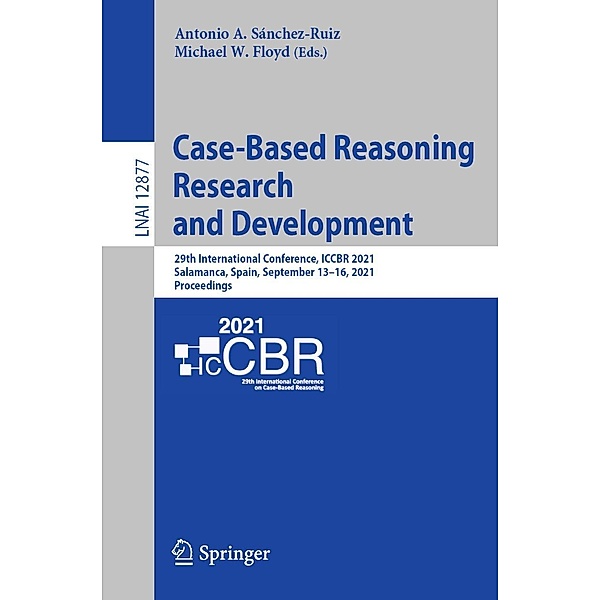 Case-Based Reasoning Research and Development / Lecture Notes in Computer Science Bd.12877