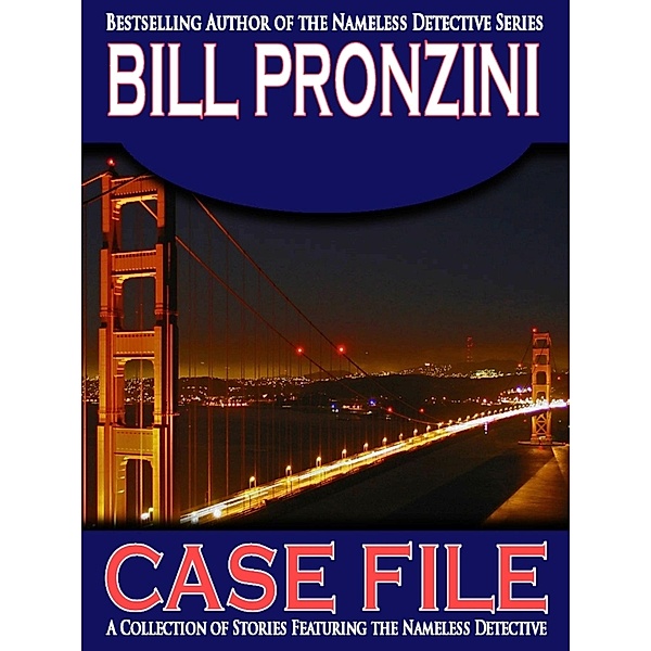 Case File: A Collection of Nameless Detective Stories / Crossroad Press, Bill Pronzini