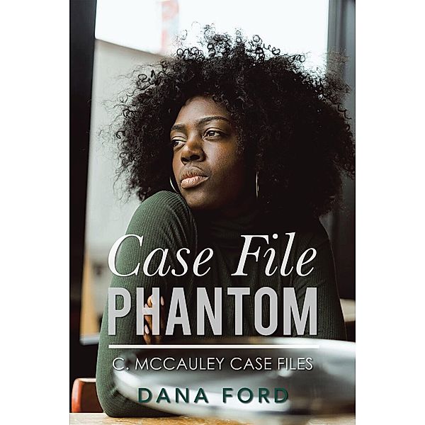 Case File Phantom, Dana Ford