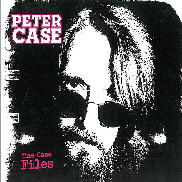 Case Files, Peter Case