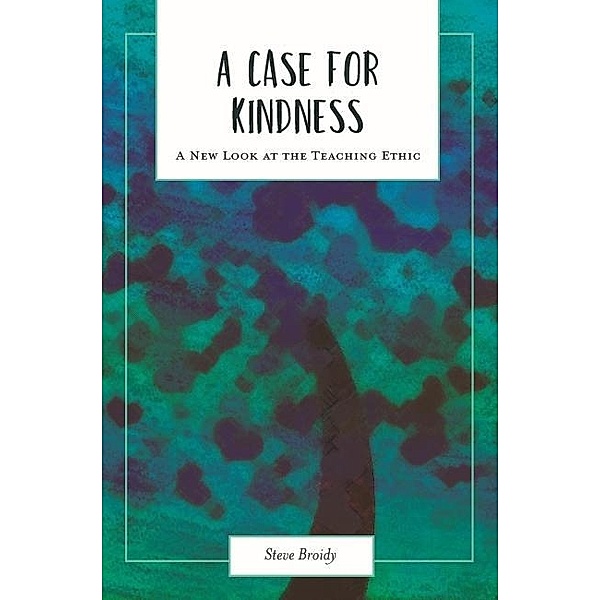 Case for Kindness / Academy for Educational Studies, Broidy Steve Broidy