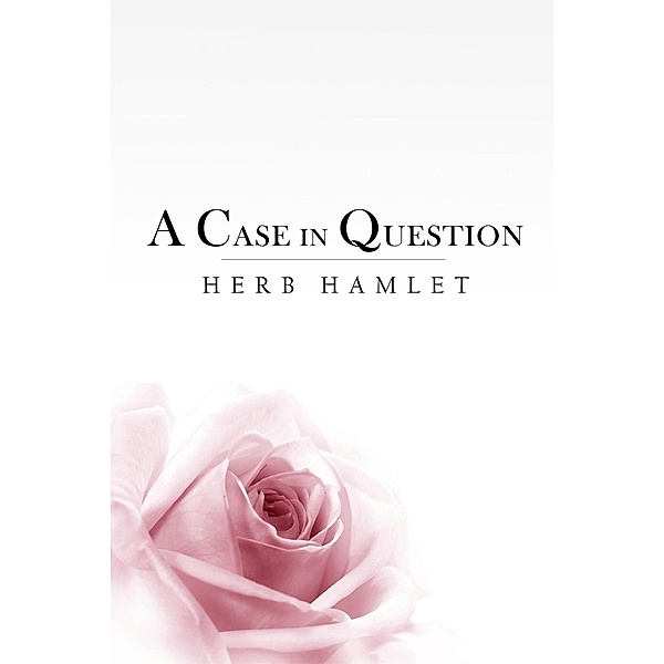 Case in Question, Herb Hamlet