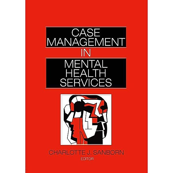 Case Management in Mental Health Services, Charlotte Sanborn