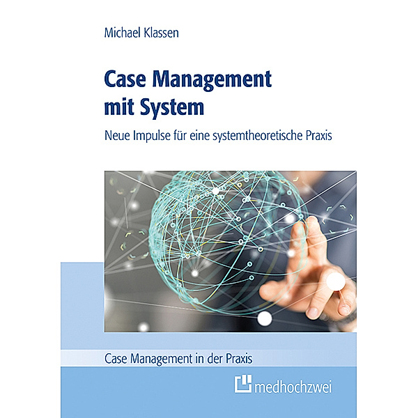 Case Management mit System, Michael Klassen