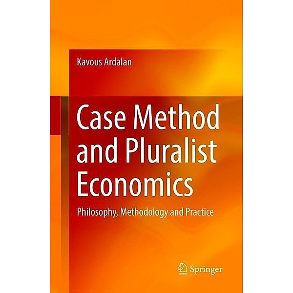 Case Method and Pluralist Economics, Kavous Ardalan