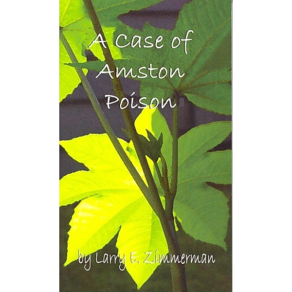 Case of Amston Poison / Larry Zimmerman, Larry Zimmerman