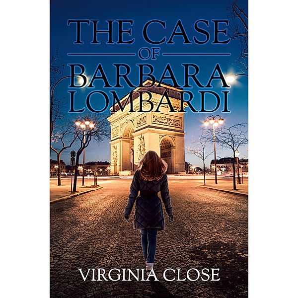 Case of Barbara Lombardi / Austin Macauley Publishers, Virginia Close