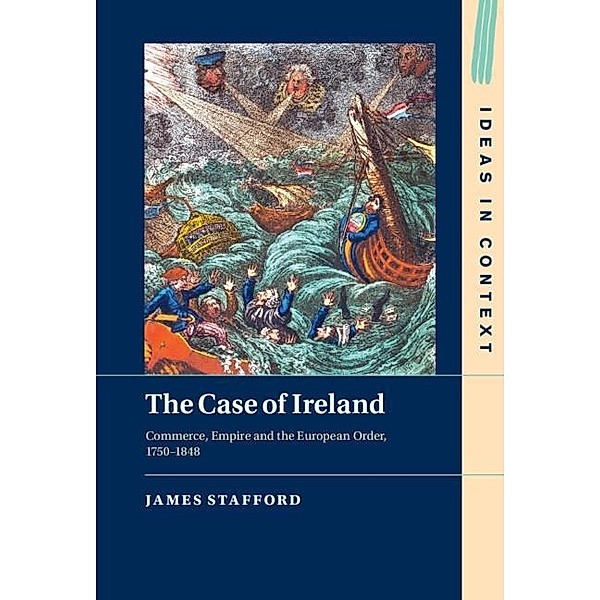 Case of Ireland / Ideas in Context, James Stafford