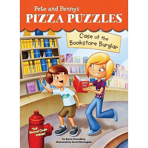 Case of the Bookstore Burglar #3 / Pete and Penny's Pizza Puzzles Bd.3, Aaron Rosenberg