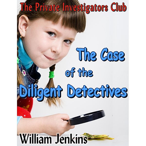 Case of the Diligent Detectives / William Jenkins, William Jenkins