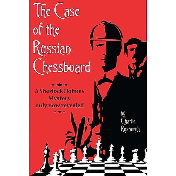 Case of the Russian Chessboard / Andrews UK, Charlie Roxburgh