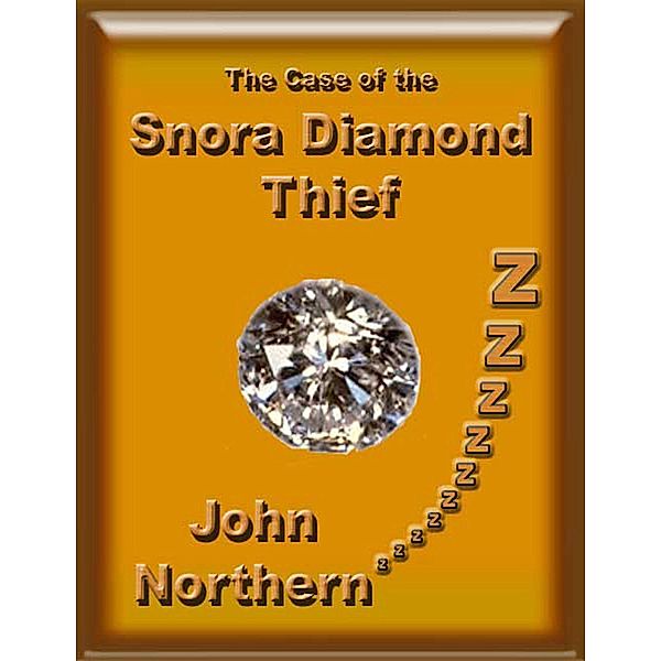 Case of the Snora Diamond Thief / John Northern, John Northern