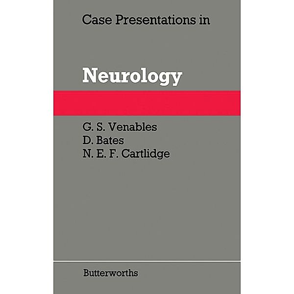 Case Presentations in Neurology, G. S. Venables, D. Bates, N. E. F. Cartlidge