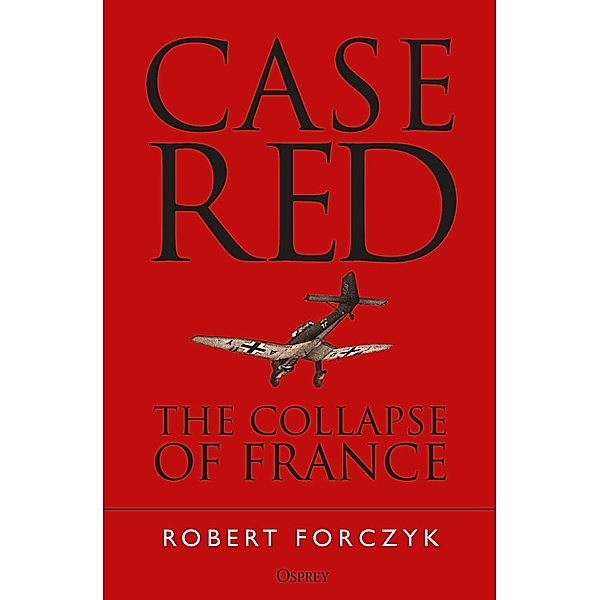 Case Red, Robert Forczyk