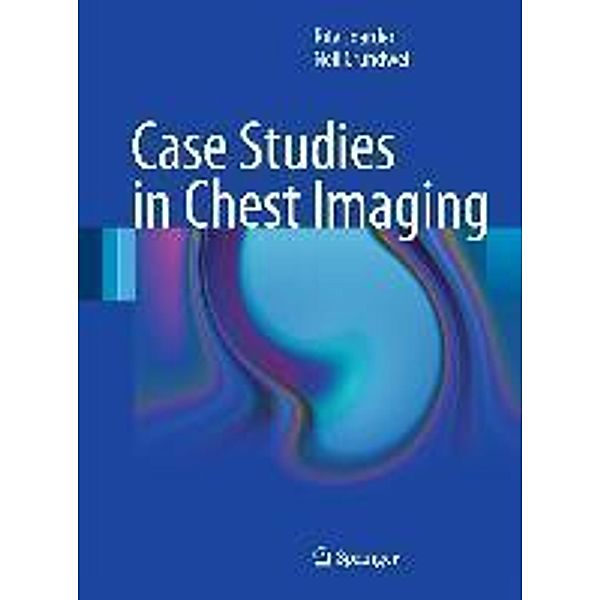 Case Studies in Chest Imaging, Rita Joarder, Neil Crundwell