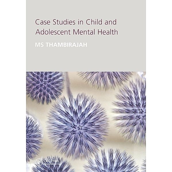 Case Studies in Child and Adolescent Metal Health, M. S. Thambirajah
