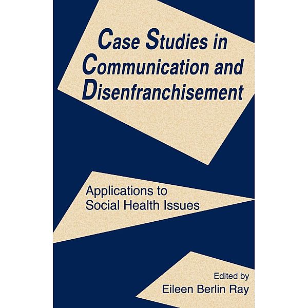 Case Studies in Communication and Disenfranchisement