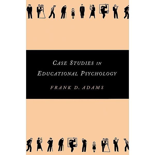Case Studies in Educational Psychology, Frank Adams