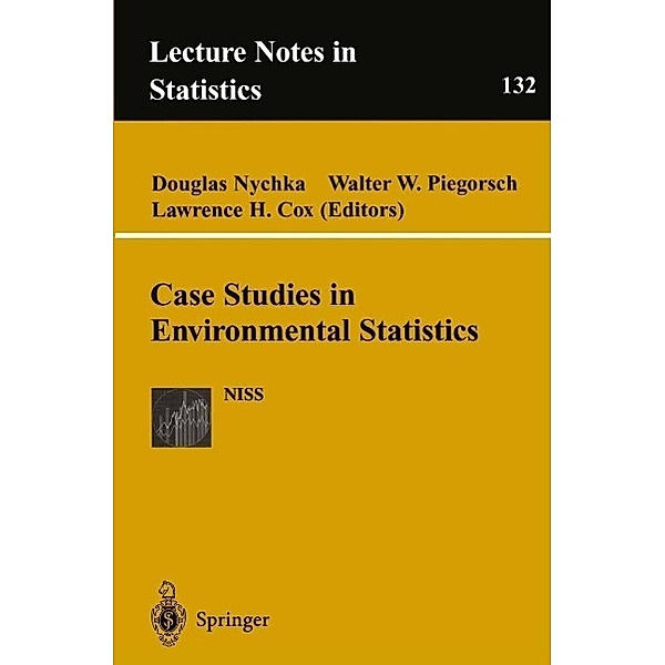 Case Studies in Environmental Statistics / Lecture Notes in Statistics Bd.132