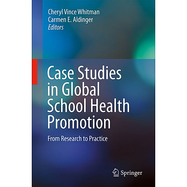 Case Studies in Global School Health Promotion