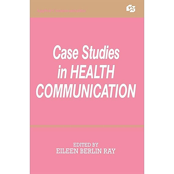 Case Studies in Health Communication