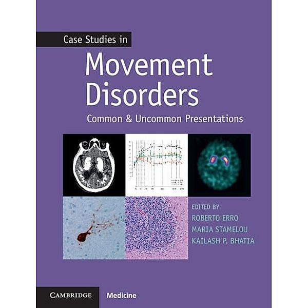 Case Studies in Movement Disorders, Kailash P. Bhatia