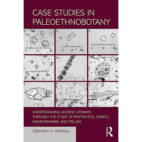 Case Studies in Paleoethnobotany, Deborah Pearsall