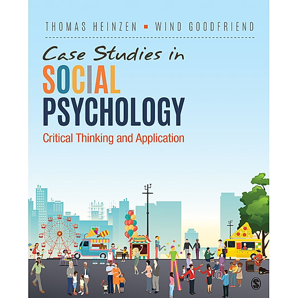 Case Studies in Social Psychology, Thomas E. Heinzen, Wind Goodfriend