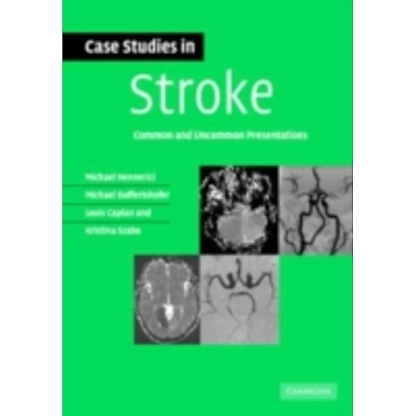 Case Studies in Stroke, Michael G. Hennerici