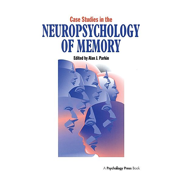 Case Studies in the Neuropsychology of Memory