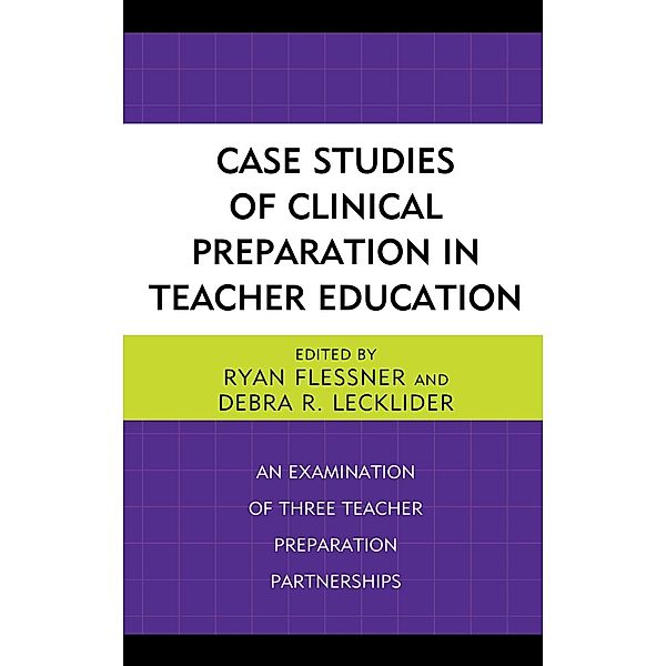 Case Studies of Clinical Preparation in Teacher Education