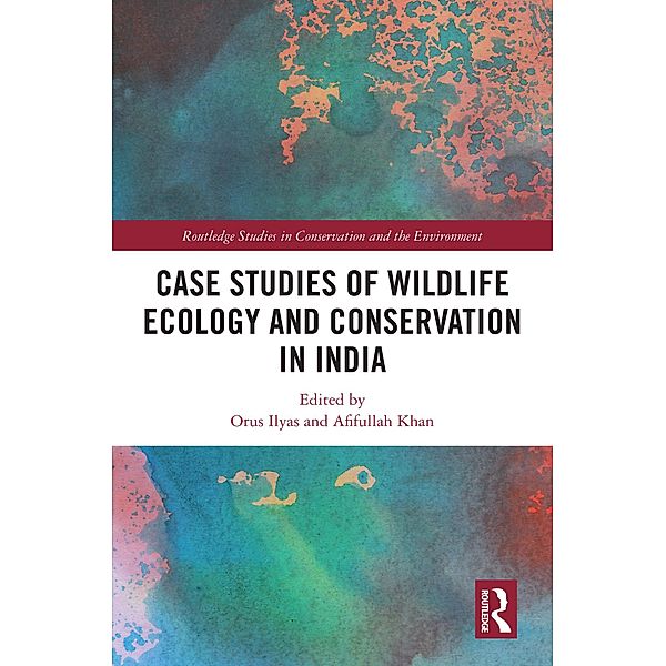 Case Studies of Wildlife Ecology and Conservation in India