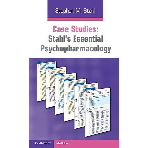 Case Studies: Stahl's Essential Psychopharmacology, Stephen M. Stahl