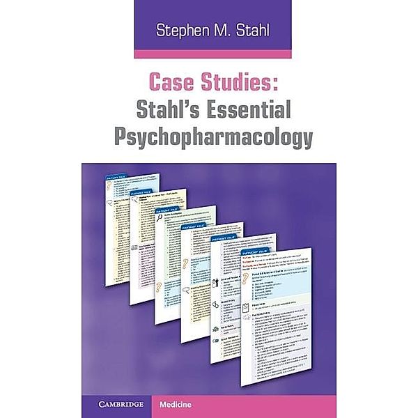 Case Studies: Stahl's Essential Psychopharmacology, Stephen M. Stahl
