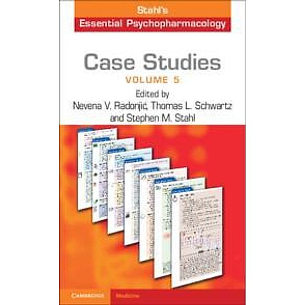 Case Studies: Stahl's Essential Psychopharmacology: Volume 5, Nevena V. (Edited by) Radonjic, Thomas L. Schwartz, Stephen M. Stahl