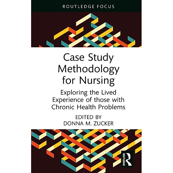 Case Study Methodology for Nursing, Donna M. Zucker